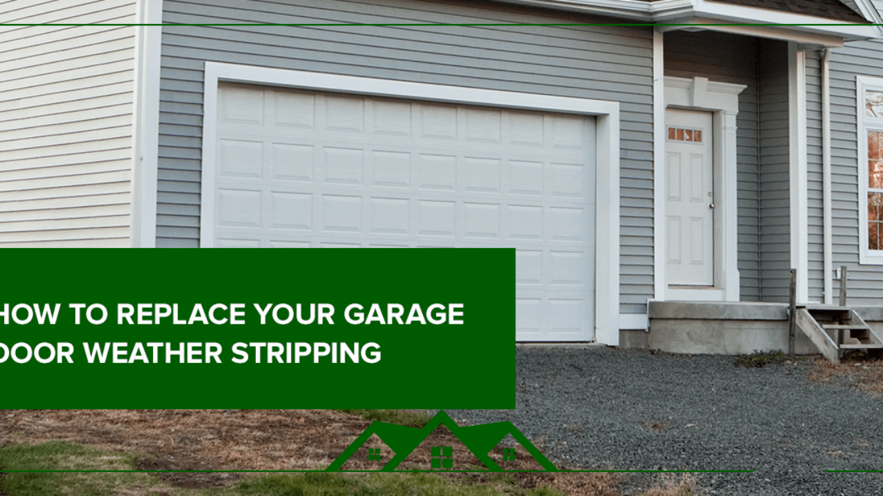 How to Replace Your Garage Door Weather Stripping Yourself